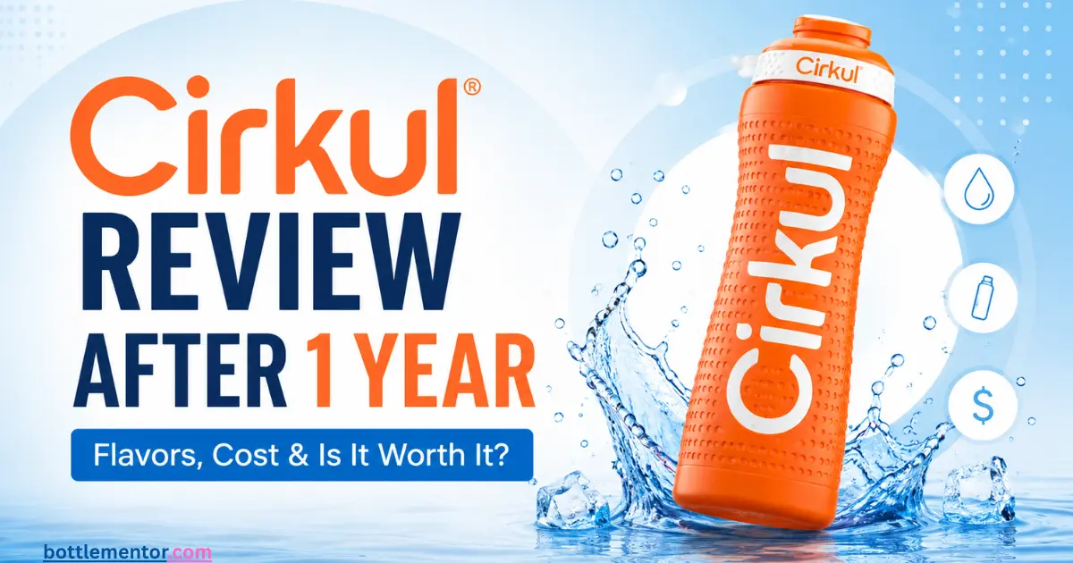 Cirkul Review After 1 Year: An Honest, In-Depth Buyer’s Guide